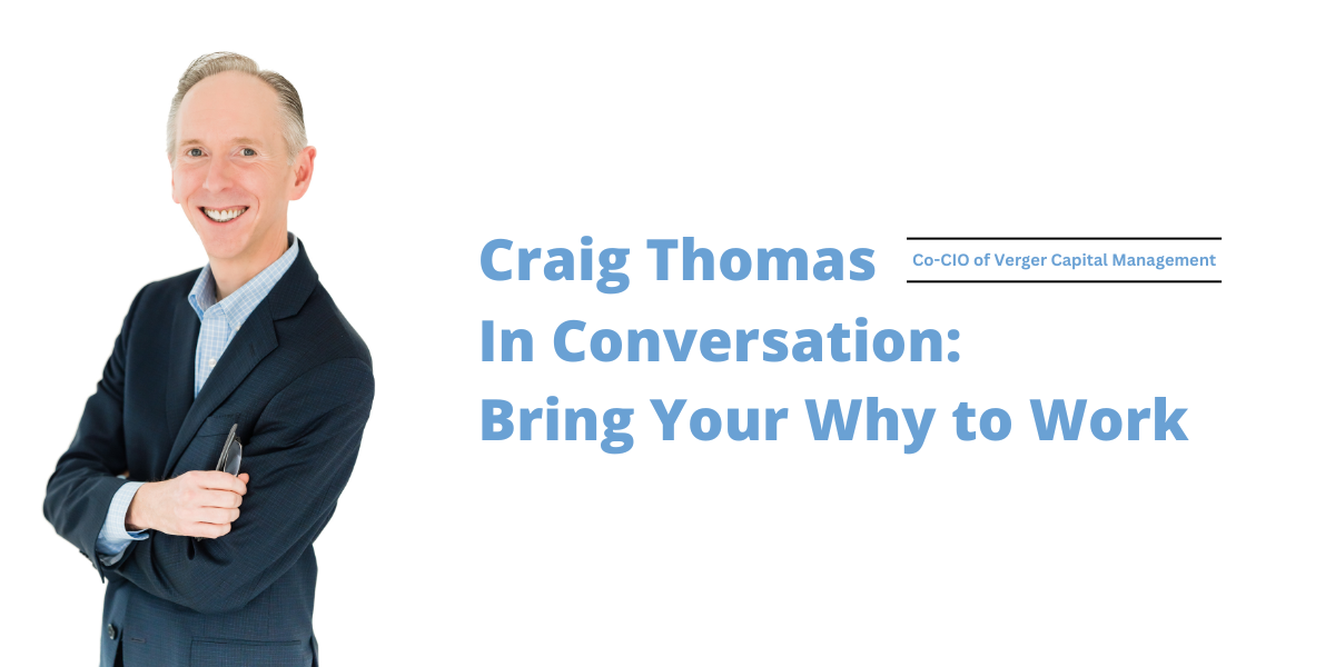 Bring Your Why to Work: A Conversation with Craig Thomas