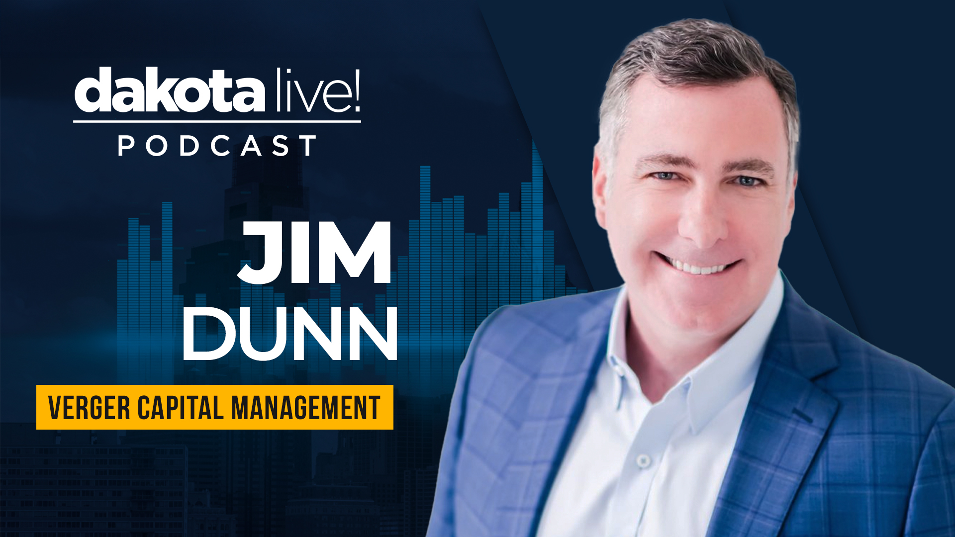 Jim Dunn Featured on the Dakota Live Podcast