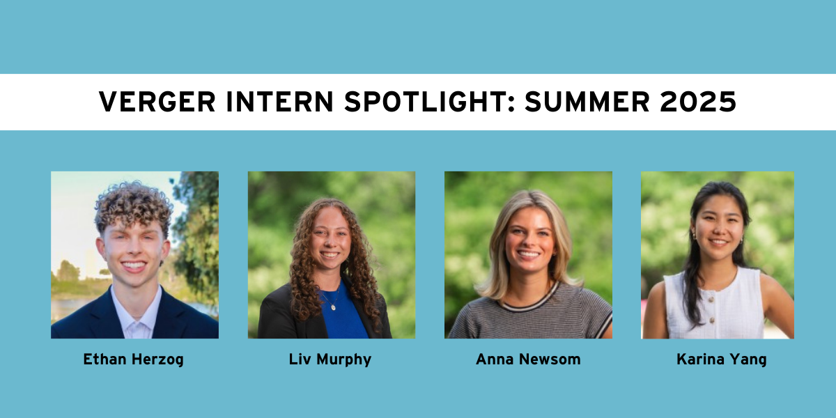 Verger Intern Spotlight: Summer 2025