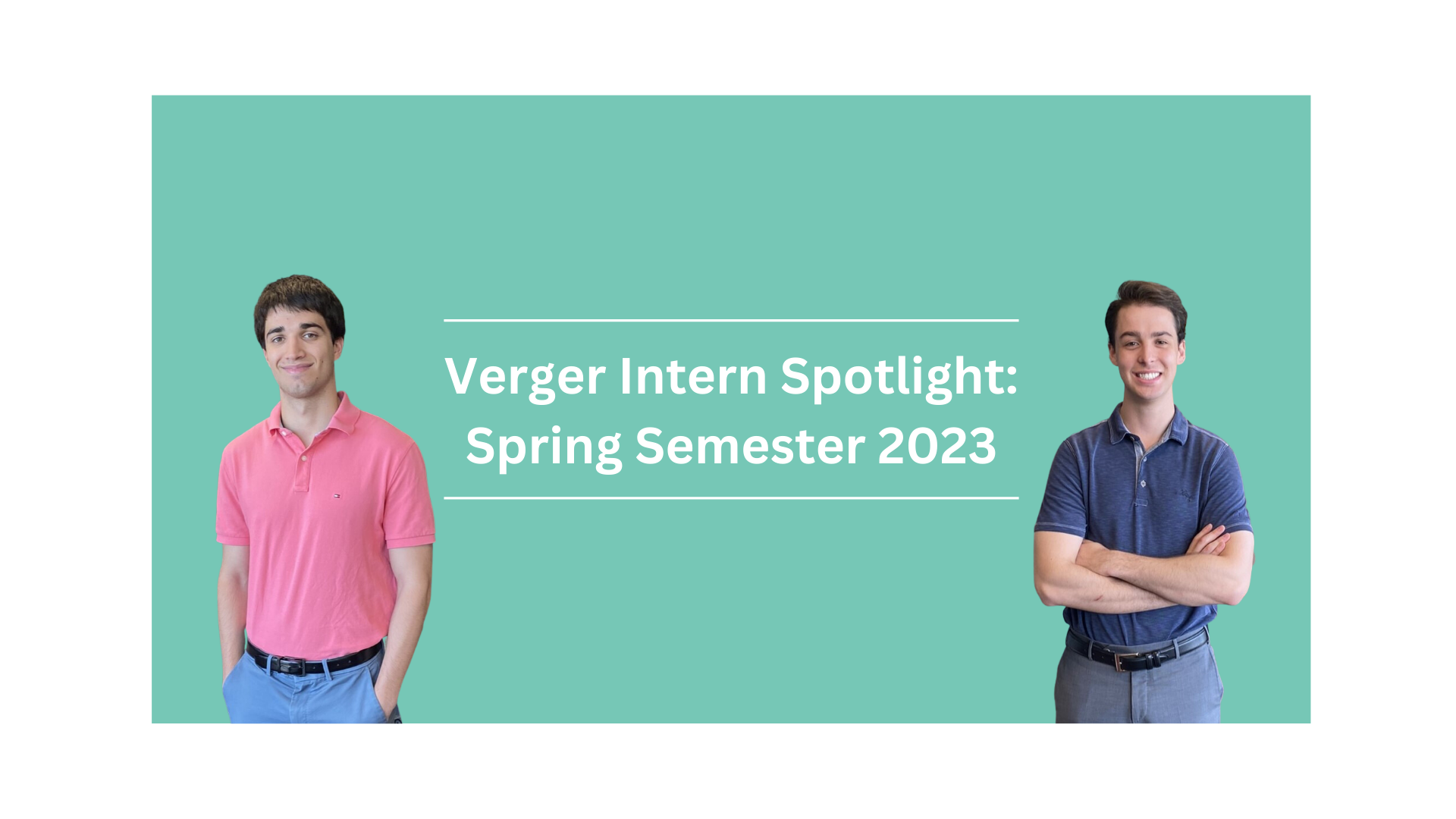 Verger Intern Spotlight: Spring Semester 2023