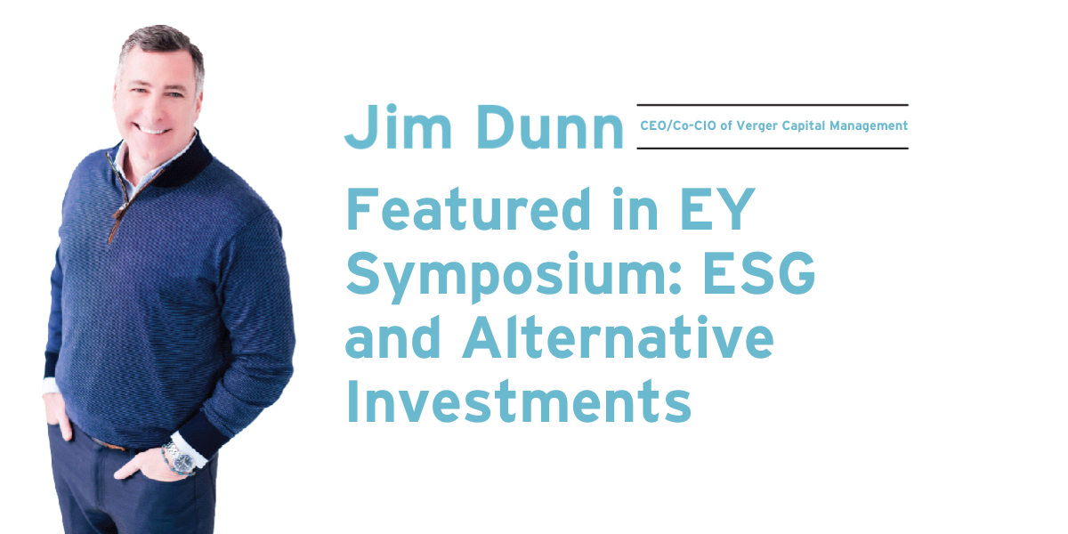 Video Recap Now Available: Jim Dunn on ESG and Alternative Investments